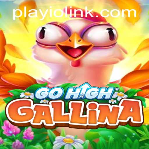 Exploring GoHighGallina: The Latest Gaming Phenomenon by Playio